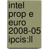 Intel Prop E Euro 2008-05 Ipcis:ll door Onbekend