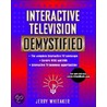 Interactive Television Demystified by Jerry C. Whitaker