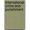 International Crime and Punishment door Onbekend