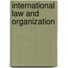 International Law And Organization by Thomas R. Vandervort