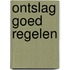 Ontslag goed regelen