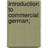 Introduction To Commercial German;