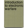 Introduction To Electronic Warfare door D. Curtis Schleher