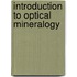 Introduction To Optical Mineralogy