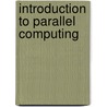 Introduction To Parallel Computing door Vipin Kumar