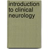 Introduction to Clinical Neurology by Douglas James Gelb