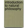 Introduction to Natural Philosophy door Onbekend