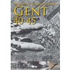 Een eeuw luchtvaart boven Gent - 1940-1945 by Piet Dhanens