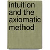 Intuition And The Axiomatic Method by E. Carson