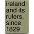 Ireland And Its Rulers, Since 1829