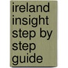 Ireland Insight Step By Step Guide by Tara Stubbs