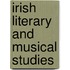 Irish Literary And Musical Studies