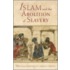 Islam and the Abolition of Slavery