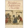 Islam and the Abolition of Slavery door William Gervase Clarence-Smith