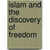 Islam and the Discovery of Freedom door Rose Wilder Lane