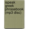 Ispeak Greek Phrasebook (mp3 Disc) by Jennifer Kellogg