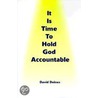 It Is Time To Hold God Accountable door David Deines