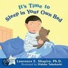 It's Time to Sleep in Your Own Bed door Lawrence Shapiro