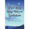 It's a Long, Long Way to Bethlehem door Ray Margulies