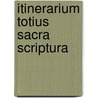 Itinerarium Totius Sacra Scriptura door Christopher Brown