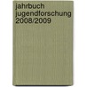 Jahrbuch Jugendforschung 2008/2009 door Onbekend