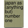 Japan as (Anything But) Number One door Jon Woronoff