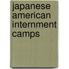 Japanese American Internment Camps door Gail Sakurai