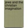 Jews And The Christian Imagination by Stephen R. Haynes
