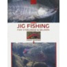Jig Fishing for Steelhead & Salmon door Dave Vedder