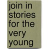 Join In Stories For The Very Young by Matthew Price