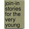 Join-In Stories For The Very Young door Matthew Price