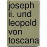 Joseph Ii. Und Leopold Von Toscana door Joseph Ii