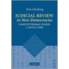 Judicial Review in New Democracies by Tom Ginsburg