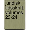 Juridisk Tidsskrift, Volumes 23-24 door Anders Sande Rsted