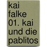 Kai Falke 01. Kai und die Pablitos door Raymond Reding