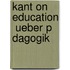 Kant On Education  Ueber P Dagogik