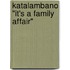 Katalambano "It's a Family Affair"