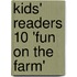 Kids' Readers 10 'fun On The Farm'