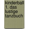 Kinderball 1. Das lustige Tanzbuch door Richard Krentzlin