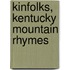 Kinfolks, Kentucky Mountain Rhymes