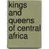 Kings and Queens of Central Africa