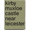 Kirby Muxloe Castle Near Leicester door Sir Peers Charles Reed