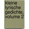 Kleine Lyrische Gedichte, Volume 2 door Christian Felix Weisse