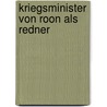 Kriegsminister Von Roon Als Redner door Waldemar Roon