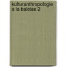 Kulturanthropologie a la Baloise 2 by Peter Weidkuhn