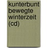 Kunterbunt Bewegte Winterzeit (cd) door Wolfgang Hering