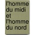L'homme Du Midi Et L'homme Du Nord