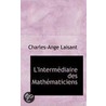 L'Intermediaire Des Mathematiciens door Charles-Ange Laisant
