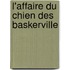 L'affaire du chien des Baskerville