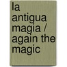 La Antigua Magia / Again the Magic door Lisa Kleypas